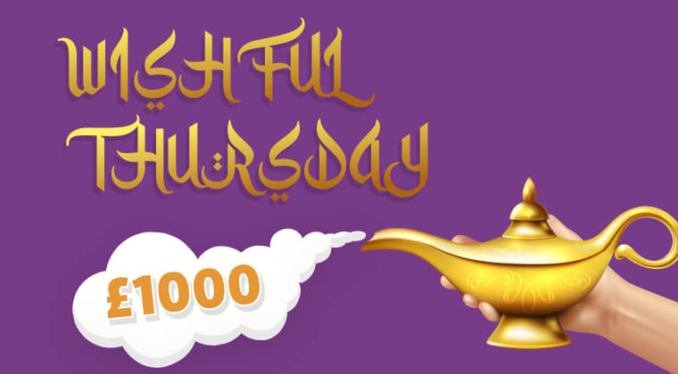 £1K Wishful Thursday